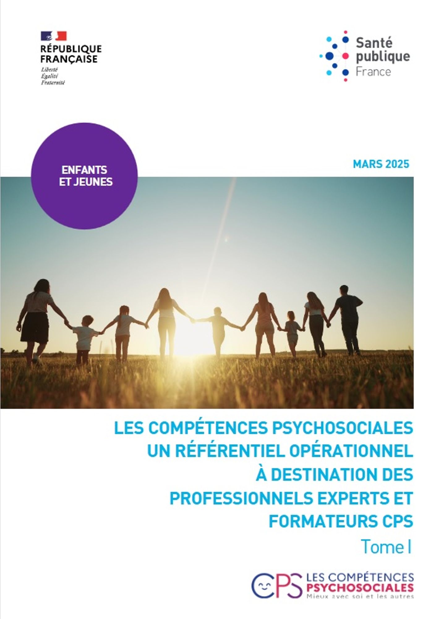 Santé Publique France publie le référentiel "Les compétences psychosociales. Un référentiel opérationnel à destination des professionnels experts et formateurs CPS. Tome I"